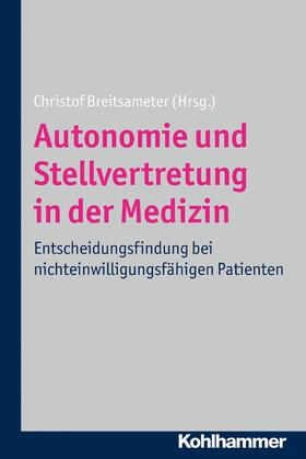 Breitsameter |  Autonomie und Stellvertretung in der Medizin | eBook | Sack Fachmedien