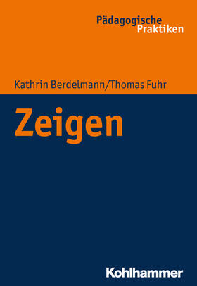 Berdelmann / Fuhr / Egloff |  Zeigen | eBook | Sack Fachmedien