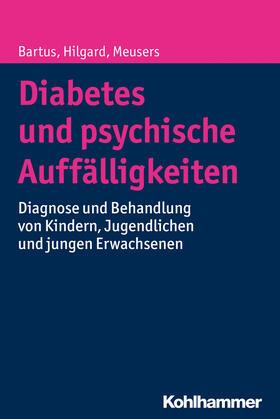 Bartus / Hilgard / Meusers |  Diabetes und psychische Auffälligkeiten | Buch |  Sack Fachmedien