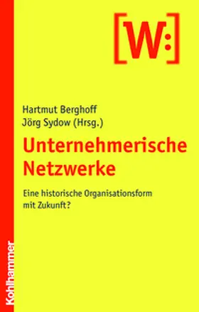 Berghoff / Sydow |  Unternehmerische Netzwerke | eBook | Sack Fachmedien