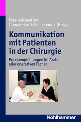 Hax / Hax-Schoppenhorst |  Kommunikation mit Patienten in der Chirurgie | eBook | Sack Fachmedien