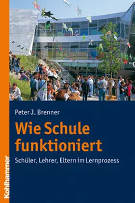 Brenner |  Wie Schule funktioniert | eBook | Sack Fachmedien