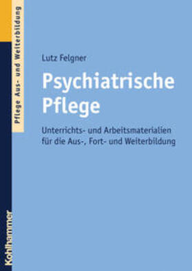 Felgner |  Psychiatrische Pflege | eBook | Sack Fachmedien