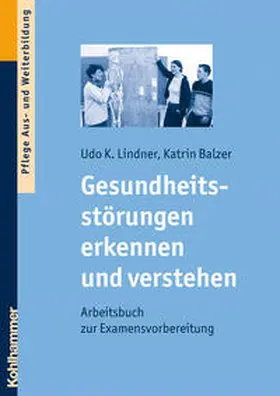 Lindner / Balzer |  Gesundheitsstörungen erkennen und verstehen | eBook | Sack Fachmedien