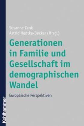 Zank / Hedtke-Becker |  Generationen in Familie und Gesellschaft im demographischen Wandel | eBook | Sack Fachmedien