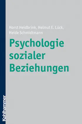 Heidbrink / Lück / Schmidtmann |  Psychologie sozialer Beziehungen | eBook | Sack Fachmedien