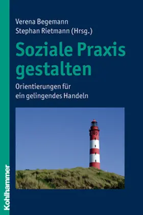 Begemann / Rietmann |  Soziale Praxis gestalten | eBook | Sack Fachmedien