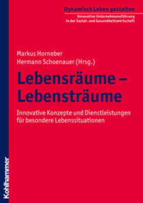 Horneber / Schoenauer |  Lebensräume - Lebensträume | eBook | Sack Fachmedien