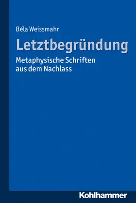 Weissmahr |  Letztbegründung | Buch |  Sack Fachmedien