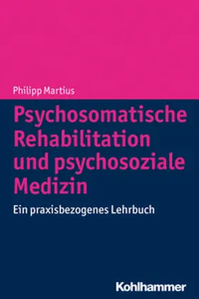 Martius |  Psychosomatische Rehabilitation und psychosoziale Medizin | eBook | Sack Fachmedien