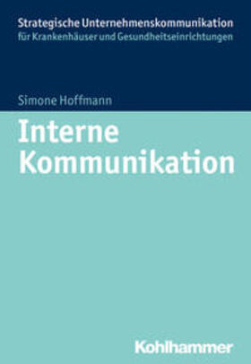 Hoffmann |  Interne Kommunikation im Krankenhaus | eBook | Sack Fachmedien