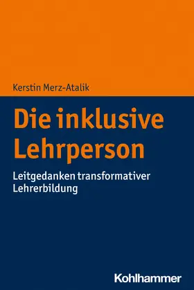 Merz-Atalik | Die inklusive Lehrperson | Buch | 978-3-17-028755-6 | sack.de