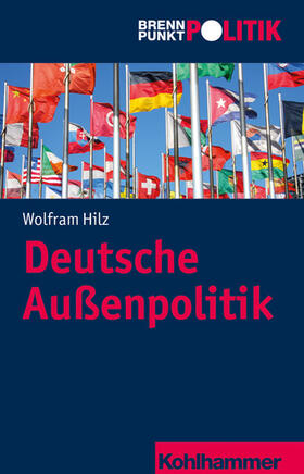 Hilz / Wehling / Weber |  Deutsche Außenpolitik | eBook | Sack Fachmedien
