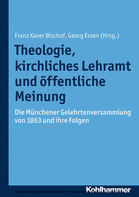 Bischof / Essen / Unterburger |  Theologie, kirchliches Lehramt und öffentliche Meinung | eBook | Sack Fachmedien