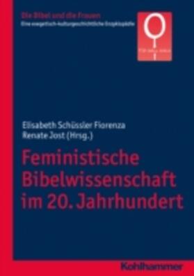 Fiorenza / Jost / Fischer |  Feministische Bibelwissenschaft im 20. Jahrhundert | eBook | Sack Fachmedien