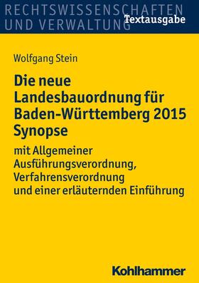 Stein |  Die neue Landesbauordnung für Baden-Württemberg 2015 Synopse | eBook | Sack Fachmedien