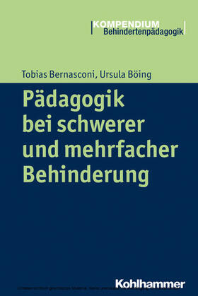 Bernasconi / Böing / Greving |  Pädagogik bei schwerer und mehrfacher Behinderung | eBook | Sack Fachmedien
