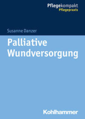 Danzer |  Palliative Wundversorgung | eBook | Sack Fachmedien