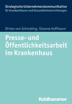 Schmeling / Hoffmann |  Presse- und Öffentlichkeitsarbeit im Krankenhaus | eBook | Sack Fachmedien