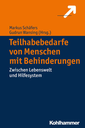 Schäfers / Wansing |  Teilhabebedarfe von Menschen mit Behinderungen | Buch |  Sack Fachmedien