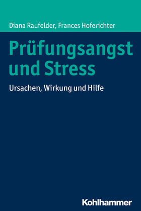 Raufelder / Hoferichter |  Prüfungsangst und Stress | Buch |  Sack Fachmedien