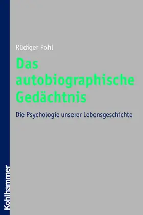 Pohl |  Das autobiographische Gedächtnis | eBook | Sack Fachmedien