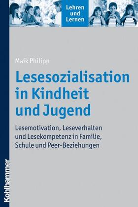 Philipp / Gold / Rosebrock |  Lesesozialisation in Kindheit und Jugend | eBook | Sack Fachmedien
