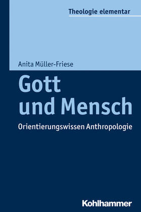 Müller-Friese / Müller / Pemsel-Maier | Gott und Mensch | E-Book | sack.de