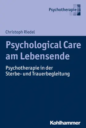 Riedel |  Psychological Care am Lebensende | Buch |  Sack Fachmedien