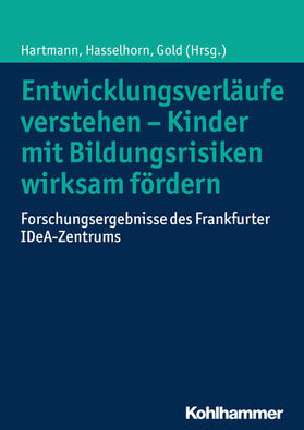 Hartmann / Hasselhorn / Gold |  Entwicklungsverläufe verstehen - Kinder mit Bildungsrisiken wirksam fördern | eBook | Sack Fachmedien