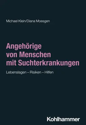 Klein / Moesgen / Bilke-Hentsch |  Angehörige von Menschen mit Suchterkrankungen | eBook | Sack Fachmedien