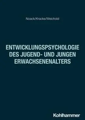 Noack / Kracke / Weichold |  Entwicklungspsychologie des Jugend- und jungen Erwachsenenalters | eBook | Sack Fachmedien