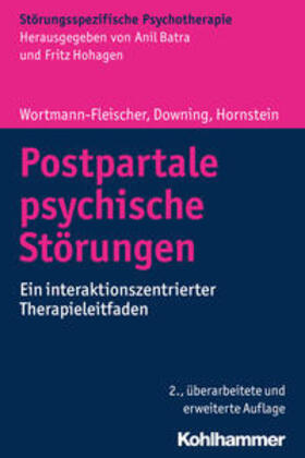 Wortmann-Fleischer / Downing / Hornstein |  Postpartale psychische Störungen | eBook | Sack Fachmedien