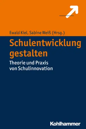 Kiel / Weiß |  Schulentwicklung gestalten | Buch |  Sack Fachmedien