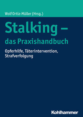 Ortiz-Müller | Stalking - das Praxishandbuch | E-Book | sack.de