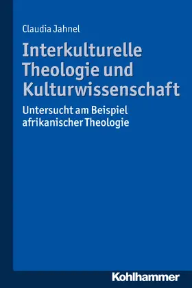 Jahnel |  Interkulturelle Theologie und Kulturwissenschaft | Buch |  Sack Fachmedien