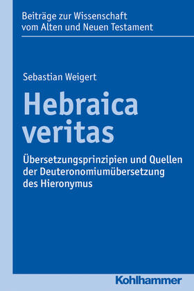 Weigert / Dietrich / Scoralick |  Hebraica veritas | eBook | Sack Fachmedien