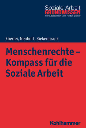 Eberlei / Neuhoff / Riekenbrauk |  Menschenrechte - Kompass für die Soziale Arbeit | Buch |  Sack Fachmedien