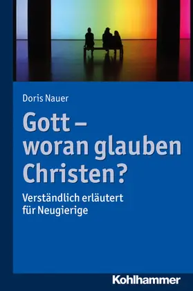 Nauer | Gott - woran glauben Christen? | E-Book | sack.de