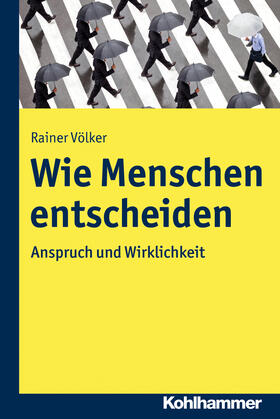 Völker |  Wie Menschen entscheiden | Buch |  Sack Fachmedien