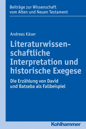 Käser |  Literaturwissenschaftliche Interpretation und historische Exegese | Buch |  Sack Fachmedien