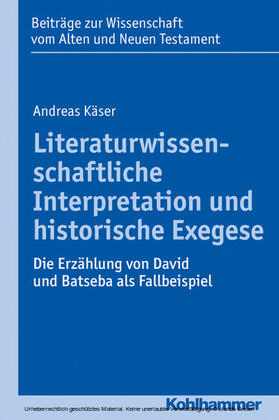 Käser / Dietrich / Scoralick |  Literaturwissenschaftliche Interpretation und historische Exegese | eBook | Sack Fachmedien
