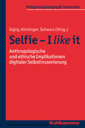 Gojny / Kürzinger / Schwarz |  Selfie - I like it | eBook | Sack Fachmedien