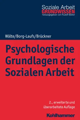 Wälte / Borg-Laufs / Brückner |  Psychologische Grundlagen der Sozialen Arbeit | eBook | Sack Fachmedien