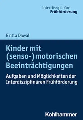 Dawal / Seidel / Weiß |  Kinder mit (senso-)motorischen Beeinträchtigungen | Buch |  Sack Fachmedien