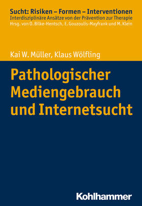 Müller / Wölfling / Bilke-Hentsch |  Pathologischer Mediengebrauch und Internetsucht | eBook | Sack Fachmedien