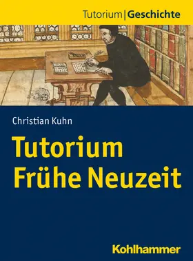 Kuhn |  Tutorium Frühe Neuzeit | Buch |  Sack Fachmedien