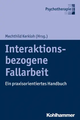 Kerkloh |  Interaktionsbezogene Fallarbeit | Buch |  Sack Fachmedien