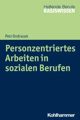 Ondracek / Menke / Greving | Personzentriertes Arbeiten in sozialen Berufen | E-Book | sack.de