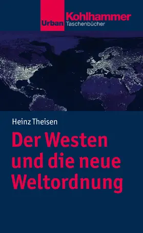 Theisen |  Der Westen und die neue Weltordnung | Buch |  Sack Fachmedien